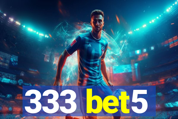333 bet5